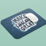 Blue Neoprene Make Today Great Anti Skid Mouse Pad